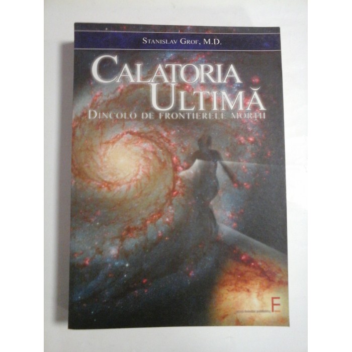 CALATORIA ULTIMA - STANISLAV GROF